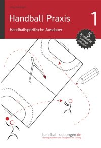 Handball Praxis 1 - Handballspezifische Ausdauer