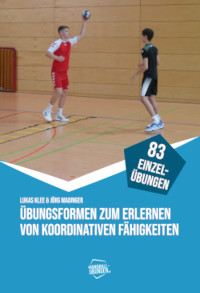 Übungesformen zum Erlernen koordinativer Fähigkeiten